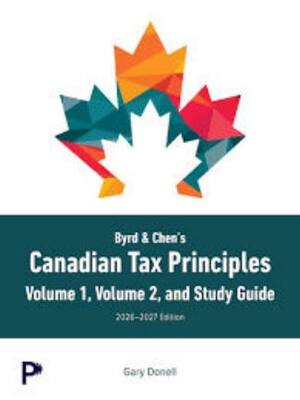 Preview of Byrd & Chen's Canadian Tax Principles (2026-2027) 1e Volume 2 By Gary Donell, Clarence Byr