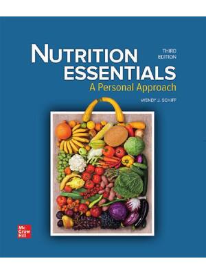 Preview of Nutrition Essentials A Personal Approach 3rd Edition By Wendy Schiff
