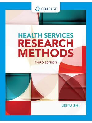 Preview of Health Services Research Methods 3rd Edition By Leiyu Shi