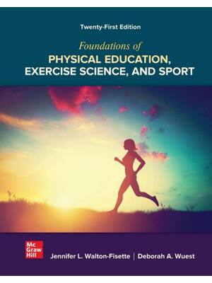 Preview of Foundations of Physical Education Exercise Science and Sport 21st Edition By Jennifer Walt