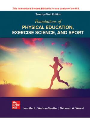 Preview of ISE Foundations of Physical Education Exercise Science and Sport 21st Edition By Jennifer