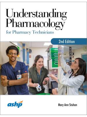 Preview of Understanding Pharmacology for Pharmacy Technicians 2nd Edition By Mary Ann Stuhan ISBN: 9