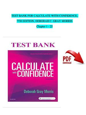 Preview of TEST BANK FOR CALCULATE WITH CONFIDENCE, 7TH EDITION, DEBORAH C. GRAY MORRIS Chapter 1 - 2