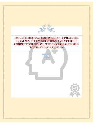 Preview of BIOL 3214 HESI PATHOPHYSIOLOGY PRACTICE EXAM 2026 STUDY QUESTIONS AND VERIFIED CORRECT SOL
