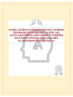 Preview of NURSG 125 HESI PATHOPHYSIOLOGY NURSING TESTBANK EXAM 2026/2027 LATEST ALL STUDY QUESTIONS