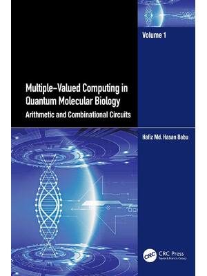 Preview of E book Multiple Valued Computing in Quantum Molecular Biology Arithmetic and Combinational