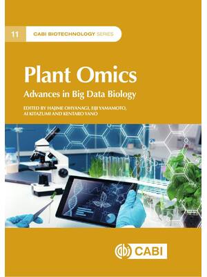 Preview of E book Plant Omics Advances in Big Data Biology (CABI Biotechnology Series, 11) by Hajime