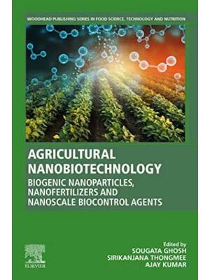 Preview of Agricultural Nanobiotechnology 1st Edition By Sougata Ghosh, Sirikanjana Thongmee, Ajay Ku