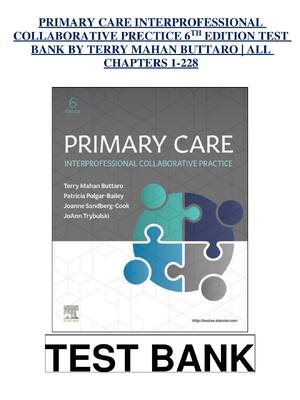 Preview of Test Bank For PRIMARY CARE INTERPROFESSIONAL  COLLABORATIVE PRECTICE 6TH EDITION BY TERRY