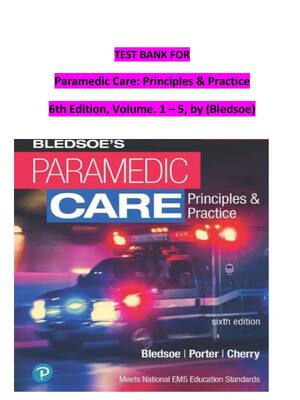 Preview of TEST BANK FOR Paramedic Care: Principles & Practice 6th Edition, Volume. 1 – 5, by (Bledso