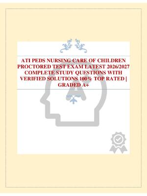 Preview image for ATI PEDS NURSING CARE OF CHILDREN PROCTORED TEST EXAM LATEST 2026/2027 COMPLETE STUDY QUESTIONS WITH VERIFIED SOLUTIONS 100% TOP RATED | GRADED A+