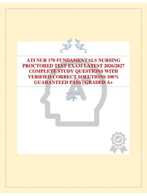 Preview image for ATI NUR 170 FUNDAMENTALS NURSING PROCTORED TEST EXAM LATEST 2026/2027 COMPLETE STUDY QUESTIONS WITH VERIFIED CORRECT SOLUTIONS 100% GUARANTEED PASS | GRADED A+