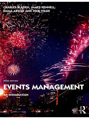 Preview of Events Management An Introduction 3rd Edition By Charles Bladen, James Kennell, Emma Abson