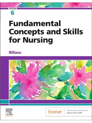 Preview of Fundamental Concepts and Skills for Nursing 6th Edition By Patricia A. Williams eBook PDF