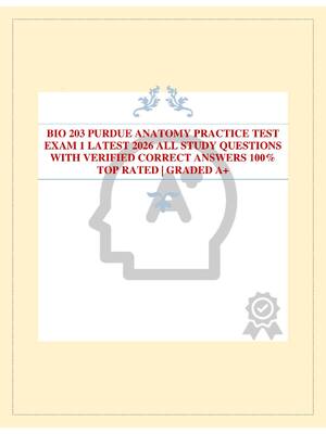 Preview of BIO 203 PURDUE ANATOMY PRACTICE TEST EXAM 1 LATEST 2026 ALL STUDY QUESTIONS WITH VERIFIED