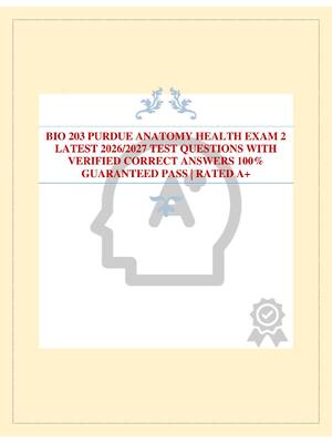 Preview of BIO 203 PURDUE ANATOMY HEALTH EXAM 2 LATEST 2026/2027 TEST QUESTIONS WITH VERIFIED CORRECT
