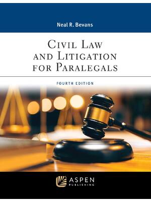 Preview of Civil Law and Litigation for Paralegals 4th Edition By Neal Bevans