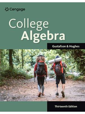 Preview of College Algebra, 13th Edition By David Gustafson, Jeffrey Hughes