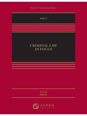 Preview of Criminal Law in Focus 2nd Edition By Alex Kreit
