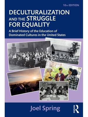 Preview of Deculturalization and the Struggle for Equality 10th Edition By Joel Spring