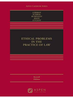 Preview of Ethical Problems in the Practice of Law 7th Edition By Lerman, Schrag, Rubinson, Hans, Luc