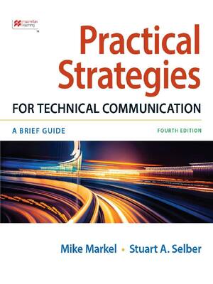 Preview of Practical Strategies for Technical Communication 4th Edition By Mike Markel, Stuart Selber