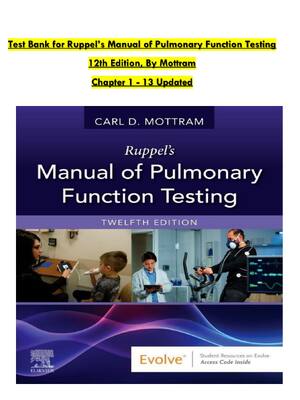 Preview of Test Bank for Ruppel’s Manual of Pulmonary Function Testing 12th Edition, By Mottram Chapt