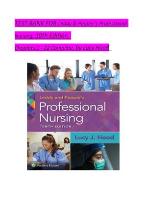 Preview of TEST BANK FOR Leddy & Pepper’s Professional  Nursing, 10th Edition by Lucy Hood All Chapte