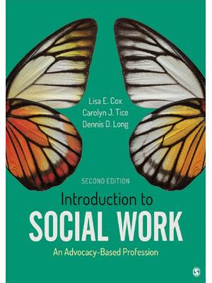 Preview of Introduction to Social Work An Advocacy-Based Profession 2nd Edition By Lisa Cox, Carolyn