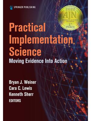 Preview of Practical Implementation-Science 1st Edition By Bryan Weiner, Cara Lewis, Kenneth Sherr