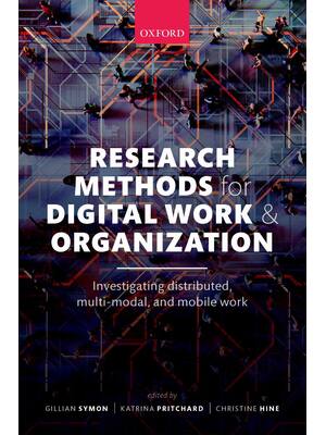 Preview of Research Methods for Digital Work and Organization 1st Edition By Gillian Symon, Katrina P
