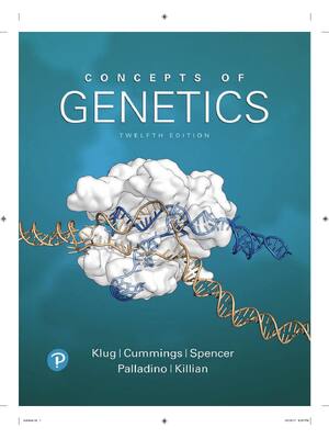 Preview of Concepts of Genetics 12th Edition By Cummings, Michael R_;Killian, Darrell;Klug, William