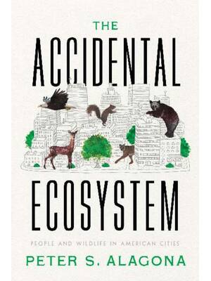 Preview of E book The Accidental Ecosystem People and Wildlife in American Cities Hardcover April 19,
