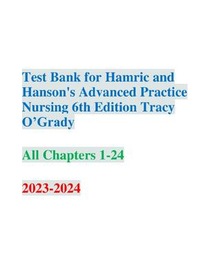 Preview of Test Bank for Hamric and Hanson's Advanced Practice Nursing 6th Edition Tracy O’Grady All
