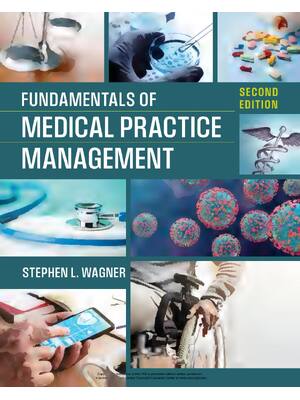 Preview of Fundamentals of Medical Practice Management 2nd Edition By Wagner, Stephen L