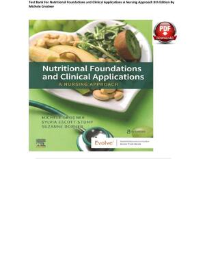 Preview of Test Bank For Nutritional Foundations and Clinical Applications A Nursing Approach 8th Edi