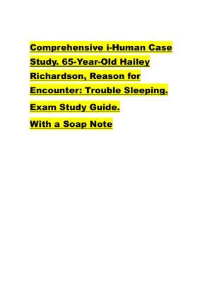 Preview of Comprehensive i-Human Case  Study. 65-Year-Old Hailey  Richardson, Reason for  Encounter: