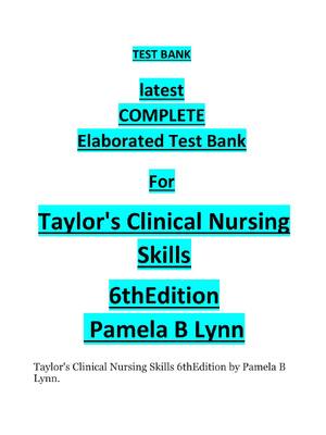 Preview of Test Bank For Taylor's Clinical Nursing Skills 6th Edition By Pamela B. Lynn
