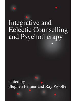 Preview of Integrative and Eclectic Counselling and Psychotherapy 1st Edition By Stephen Palmer, Ray