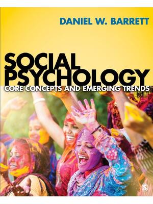 Preview of Social Psychology Core Concepts and Emerging Trends By Daniel W Barrett