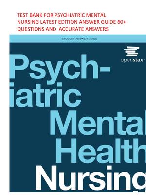 Preview of TEST BANK FOR PSYCHIATRIC MENTAL NURSING LATEST EDITION ANSWER GUIDE 60+ QUESTIONS AND ACC