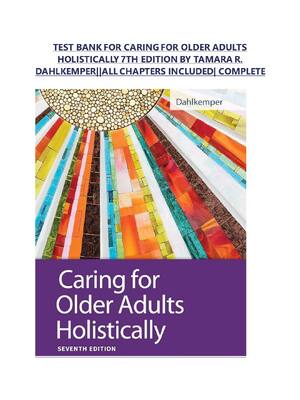 Preview of TEST BANK FOR CARING FOR OLDER ADULTS  HOLISTICALLY 7TH EDITION BY TAMARA R.  DAHLKEMPER||