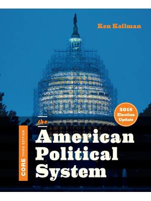 Preview of The American Political System 2018 election update Core 3rd Edition By Ken Kollman