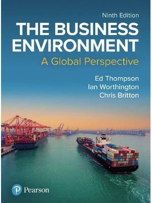 Preview of The Business Environment A Global Perspective 9th Edition By Ed Thompson, Ian Worthington,