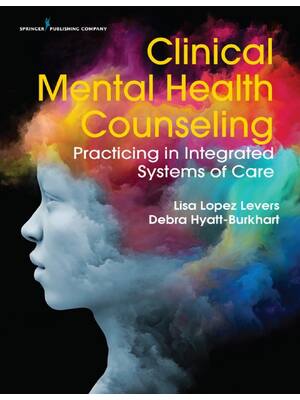 Preview of eBook  (EPUB) Clinical Mental Health Counseling 1st Edition By NCC López Levers, Lisa ,Hya