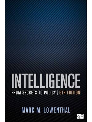 Preview of Intelligence From Secrets to Policy 9th Edition By Mark Lowenthal ISBN: 978-1071806371