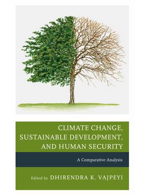 Preview of Climate Change, Sustainable Development and Human Security A Comparative Analysis By Dhire