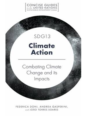 Preview of SDG13 - Climate Action: Combatting Climate Change and its Impacts By Federica Doni, Andrea