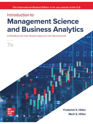 Preview of Introduction to Management Science and Business Analytics 7th Edition By FREDERICK. HILLIE