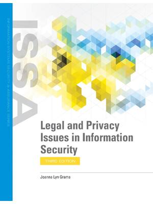 Preview of Legal and Privacy Issues in Information Security 3rd Edition By Joanna Lyn Grama ISBN: 978